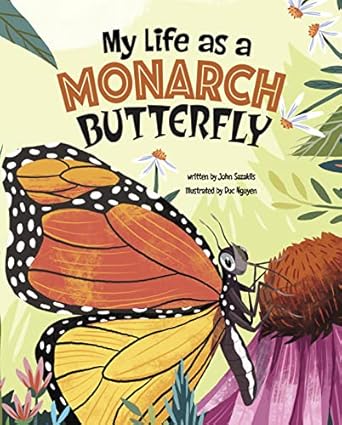 my life as a monarch butterfly 1st edition john sazaklis ,duc nguyen 1666340421, 978-1666340426