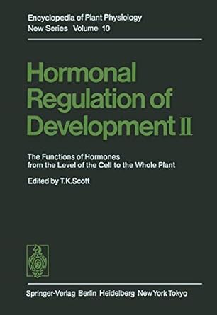hormonal regulation of development ii the functions of hormones from the level of the cell to the whole plant