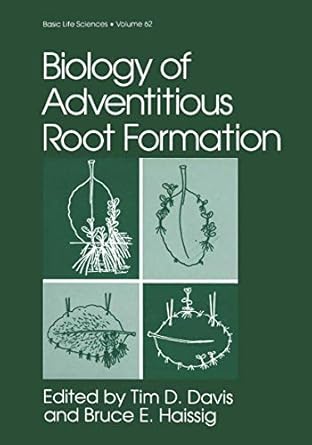 biology of adventitious root formation 1st edition tim d davis ,bruce e haissig 0306446278, 978-0306446276