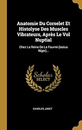 anatomie du corselet et histolyse des muscles vibrateurs apres le vol nuptial chez la reine de la fourmi 1st