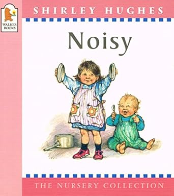 noisy 1st edition shirley hughes 0744569834, 978-0744569834
