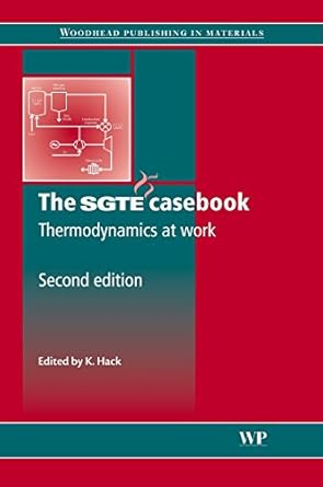 the sgte casebook thermodynamics at work 1st edition k hack 1845692152, 978-1845692155