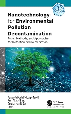 nanotechnology for environmental pollution decontamination tools methods and approaches for detection and