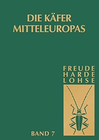 die kafer mitteleuropas bd 7 clavicornia 1st edition heinz freude ,karl wilhelm harde ,gustav adolf lohse