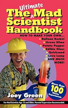the ultimate mad scientist handbook 1st edition joey green 0977259064, 978-0977259069