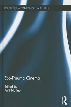eco trauma cinema 1st edition anil narine 1138791393, 978-1138791398