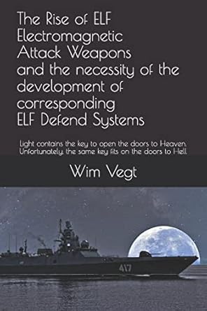 the rise of elf electromagnetic attack weapons and the necessity of the development of corresponding elf