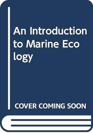 an introduction to marine ecology 1st edition richard stephen kent barnes ,roger n hughes 0632020490,