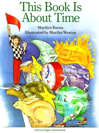 this book is about time 1st edition marilyn burns ,martha weston 0316117501, 978-0316117500
