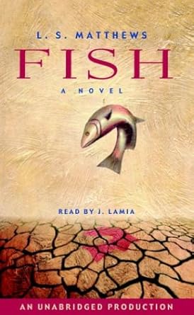 fish a novel 1st edition l s matthews ,jenna lamia 1400085209, 978-1400085200
