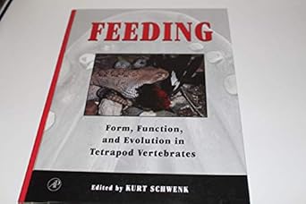 feeding form function and evolution in tetrapod vertebrates 1st edition kurt schwenk 0126325901,