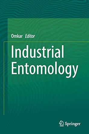 industrial entomology 1st edition omkar 981103303x, 978-9811033032