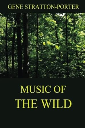 music of the wild 1st edition gene stratton porter 3849688984, 978-3849688981