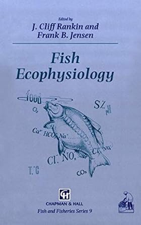fish ecophysiology 1st edition j c rankin ,frank b jensen 9401050171, 978-9401050173
