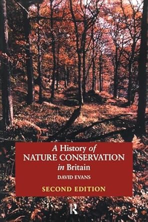 a history of nature conservation in britain 1st edition david evans 0415144922, 978-0415144926