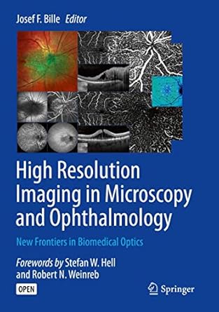 high resolution imaging in microscopy and ophthalmology new frontiers in biomedical optics 1st edition josef
