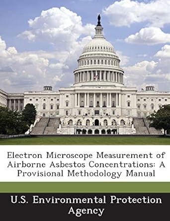 electron microscope measurement of airborne asbestos concentrations a provisional methodology manual 1st