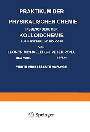 praktikum der physikalischen chemie insbesondere der kolloidchemie fur mediziner und biologen 1st edition