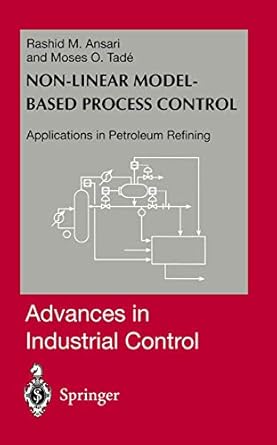 nonlinear model based process control applications in petroleum refining 1st edition rashid m ansari ,moses o