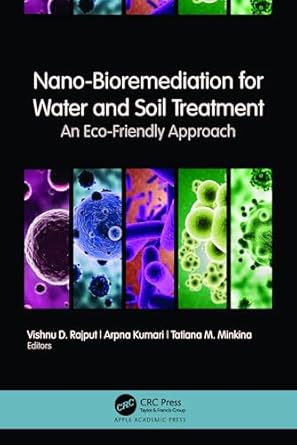 nano bioremediation for water and soil treatment an eco friendly approach 1st edition vishnu d rajput ,arpna