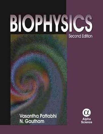 biophysics 1st edition v pattabhi ,n gautham 1842655175, 978-1842655177