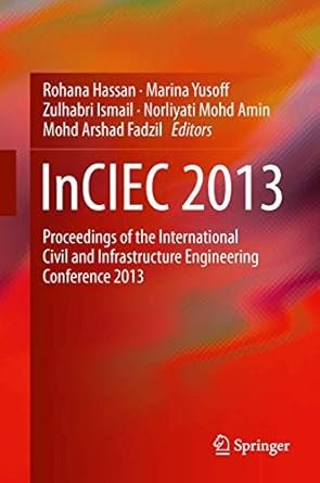 inciec 2013 proceedings of the international civil and infrastructure engineering conference 2013 1st edition