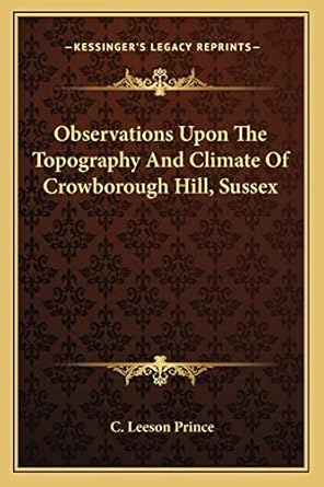 observations upon the topography and climate of crowborough hill sussex 1st edition c leeson prince