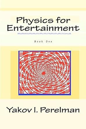physics for entertainment book one 1st edition yakov i perelman ,y i perelman 1610279034, 978-1610279031