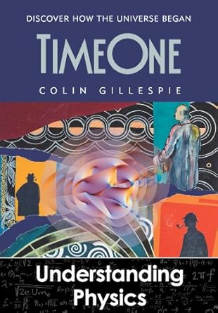 time one discover how the universe began 1st edition colin gillespie 0991843606, 978-0991843602