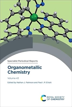 organometallic chemistry volume 43 1st edition nathan j patmore ,paul i p elliott 1788016912, 978-1788016919