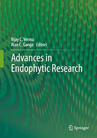 advances in endophytic research 1st edition vijay c verma ,alan c gange 8132215745, 978-8132215745