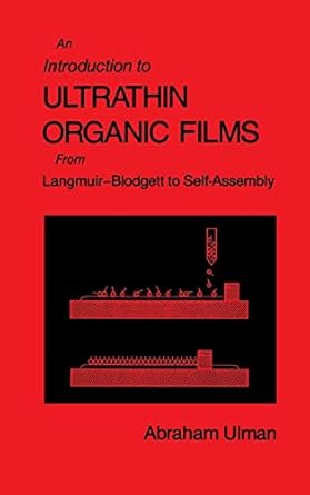 an introduction to ultrathin organic films from langmuir blodgett to self assembly 1st edition abraham ulman
