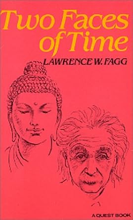 two faces of time 1st edition lawrence w fagg 083560599x, 978-0835605991