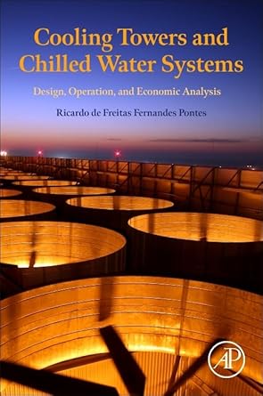 cooling towers and chilled water systems design operation and economic analysis 1st edition ricardo de