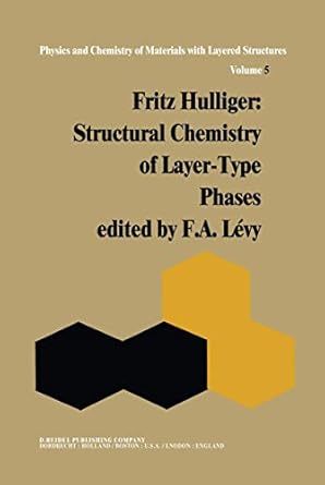 structural chemistry of layer type phases 1st edition f hulliger ,f a levy 9027707146, 978-9027707147