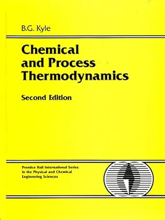 chemical and process thermodynamics 1st edition benjamin kyle 013130030x, 978-0131300309