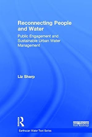 reconnecting people and water public engagement and sustainable urban water management 1st edition liz sharp
