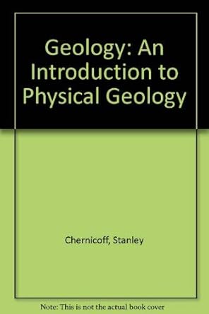 geology an introduction to physical geology 1st edition william j miller 0618031715, 978-0618031719