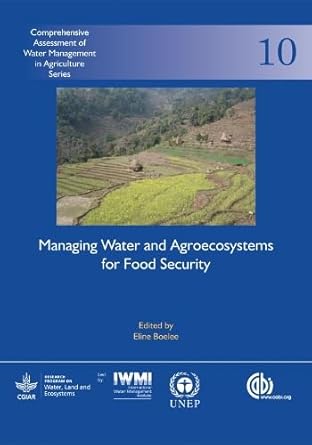 managing water and agroecosystems for food security 1st edition eline boelee 1780640889, 978-1780640884