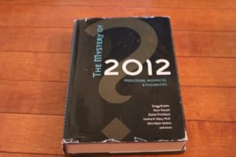 the mystery of 2012 predictions prophecies and possibilities 1st edition sounds true 1591796113,