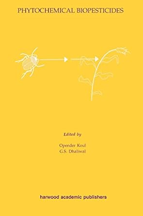 phytochemical biopesticides 1st edition opender koul ,g s dhaliwal 9058230899, 978-9058230898