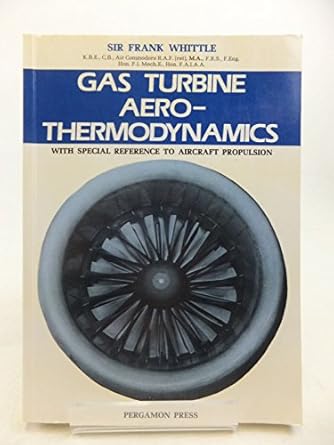 gas turbine aero thermodynamics with special reference to aircraft propulsion 1st edition f whittle