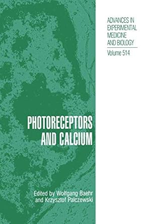 photoreceptors and calcium 1st edition wolfgang baehr ,krzysztof palczewski 1461349338, 978-1461349334