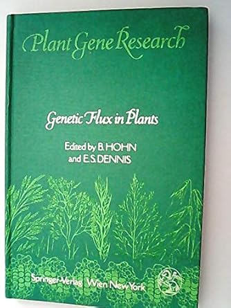 genetic flux in plants 1st edition b hohn 038781809x, 978-0387818092