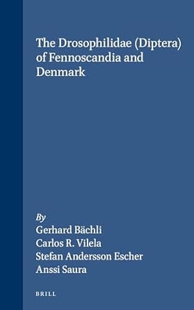 the drosophilidae diptera of fennoscandia and denmark 1st edition gerhard bachli ,frans viljoen ,stefan