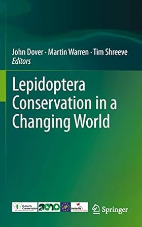 lepidoptera conservation in a changing world 1st edition john dover ,martin warren ,tim shreeve 9400714416,