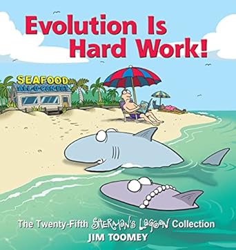 evolution is hard work the twenty fifth shermans lagoon collection 1st edition jim toomey 1524860743,