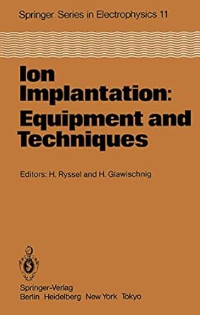 ion implantation equipment and techniques proceedings of the fourth international conference berchtesgaden