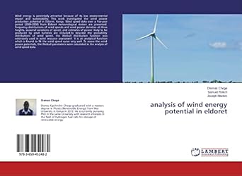 analysis of wind energy potential in eldoret 1st edition dismas choge ,samuel rotich ,joseph maritim