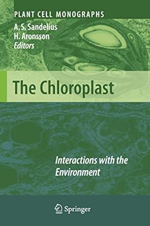the chloroplast interactions with the environment 1st edition anna stina sandelius ,henrik aronsson